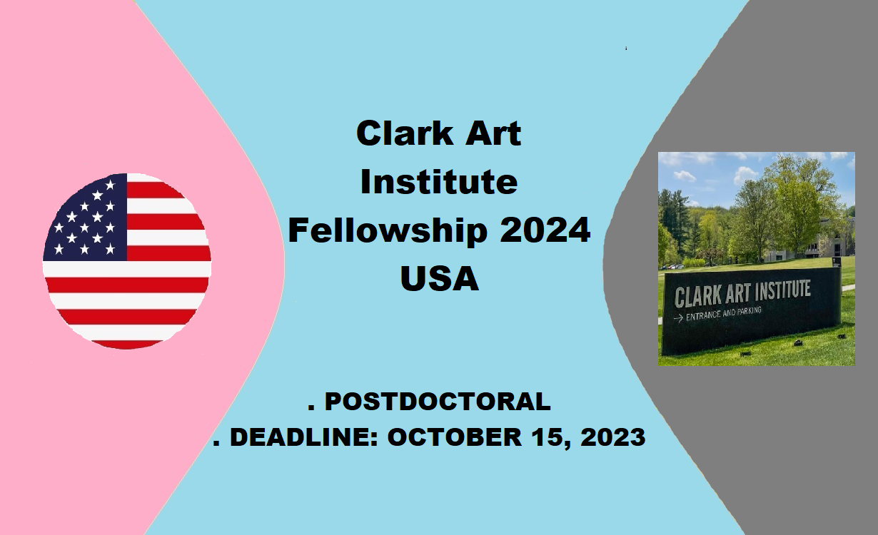 Clark Art Institute Fellowship 2024 USA