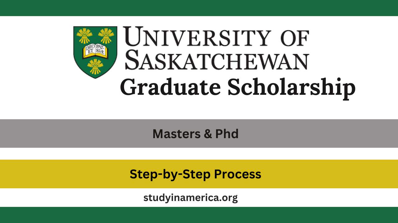 University of Saskatchewan Graduate Scholarship 2025: Fully Funded Opportunities for International Students